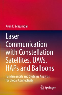 Laser Communication with Constellation Satellites, UAVs, HAPs and Balloons - Majumdar, Arun K.