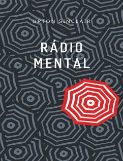 Rádio Mental (traduzido) (eBook, ePUB) - Sinclair, Upton