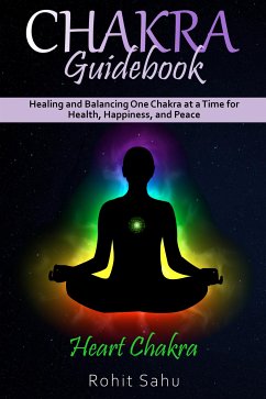 Chakra Guidebook: Heart Chakra (eBook, ePUB) - Sahu, Rohit
