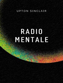 Radio mentale (traduit) (eBook, ePUB) - Sinclair, Upton