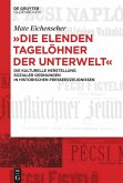 &quote;Die elenden Tagelöhner der Unterwelt&quote;