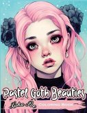 Pastel Goth Beauties: Coloring Book, Add a Touch of Elegance to Your Spooky Side with These Whimsical Designs