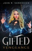 Gifted Vengeance (eBook, ePUB)