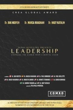 Leadership: Changing the world from a dental chair - Khaghani, Mahsa; Nagy, Katalin; Dominique, Paul