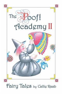 The Poof! Academy II: Fairy Tales - Raab, Callie