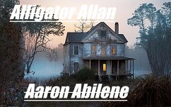 Alligator Allan (eBook, ePUB) - Abilene, Aaron