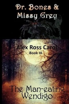 Dr. Bones & Missy Grey: The Man-eating Wendigo - Carol, Alex Ross