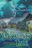 The Shapeshifter's Tale: Book Two of the &quote;Our Side&quote; Collection