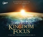 Kingdom Focus: Rethinking Today in Light of Eternity