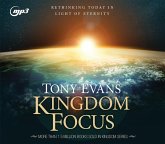 Kingdom Focus: Rethinking Today in Light of Eternity