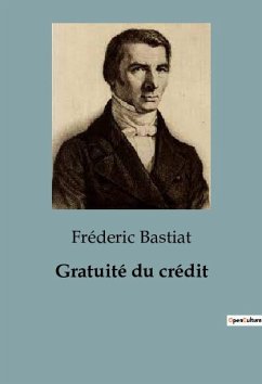 Gratuité du crédit - Bastiat, Fréderic
