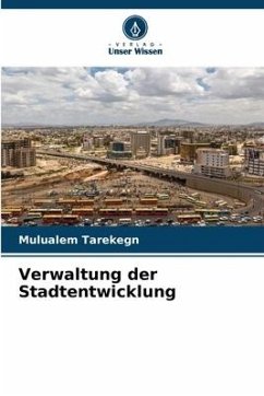 Verwaltung der Stadtentwicklung - Tarekegn, Mulualem