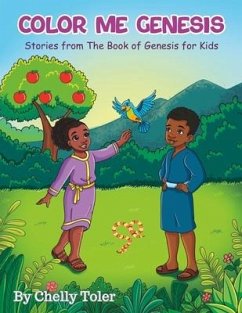 Color Me Genesis: Stories from The Book of Genesis for Kids - Toler, Chelly