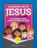 Learning about Jesus: An Interactive Study Guide for Kids