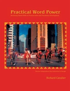 Practical Word Power: Dictionary-Based Skills in Pronunciation and Vocabulary Development - Cavalier, Richard