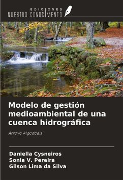 Modelo de gestión medioambiental de una cuenca hidrográfica - Cysneiros, Daniella; V. Pereira, Sonia; Lima Da Silva, Gilson