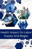Health Impact On Labor Supply And Wages