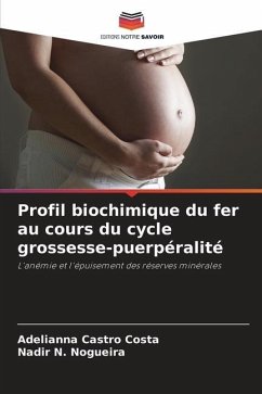 Profil biochimique du fer au cours du cycle grossesse-puerpéralité - Castro Costa, Adelianna;N. Nogueira, Nadir