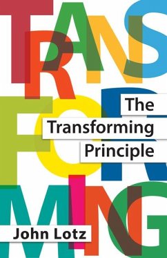 The Transforming Principle - Lotz, John