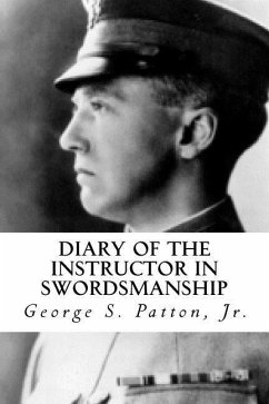 Diary of the Instructor in Swordsmanship - Patton, George S.