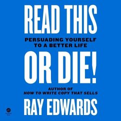 Read This or Die!: Persuading Yourself to a Better Life - Edwards, Ray; Goins, Jeff