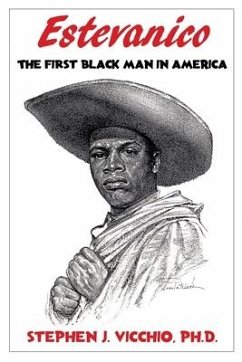 Estevanico: The First Black Man in America - Vicchio, Stephen J.