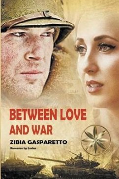 Between Love and War - Gasparetto, Zibia; Lucius, The Spirit