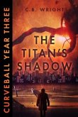 Curveball Year Three: The Titan's Shadow