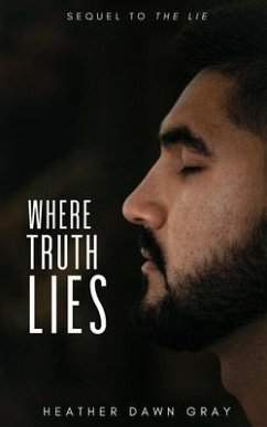 Where Truth Lies - Gray, Heather Dawn