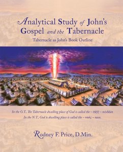 Analytical Study of John's Gospel and the Tabernacle - Price D. Min., Rodney F.