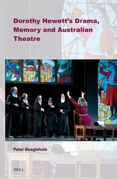 Dorothy Hewett's Drama, Memory and Australian Theatre - Beaglehole, Peter