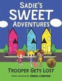 Sadie's Sweet Adventures: Trooper Gets Lost