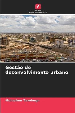 Gestão de desenvolvimento urbano - Tarekegn, Mulualem