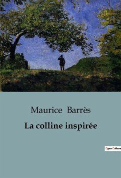 La colline inspirée - Barrès, Maurice