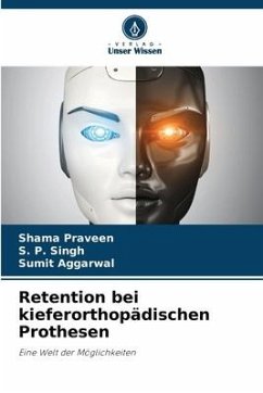 Retention bei kieferorthopädischen Prothesen - Praveen, Shama;Singh, S. P.;Aggarwal, Sumit