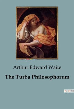 The Turba Philosophorum - Waite, Arthur Edward