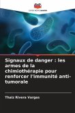 Signaux de danger : les armes de la chimiothérapie pour renforcer l'immunité anti-tumorale