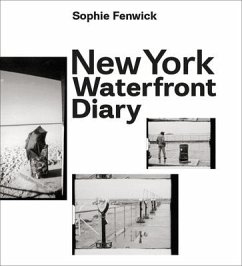 New York Waterfront Diary - Fenwick, Sophie