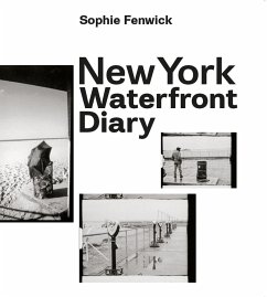 New York Waterfront Diary - Fenwick, Sophie