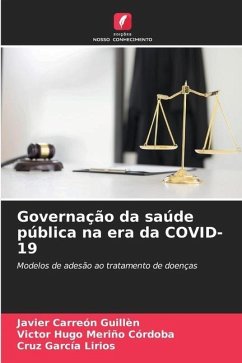 Governação da saúde pública na era da COVID-19 - Carreón Guillén, Javier;Meriño Córdoba, Victor Hugo;García Lirios, Cruz
