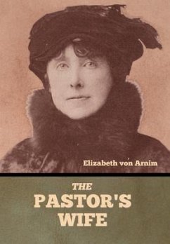The Pastor's Wife - Arnim, Elizabeth von