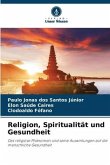 Religion, Spiritualität und Gesundheit