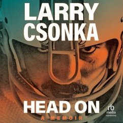 Head on: A Memoir - Csonka, Larry