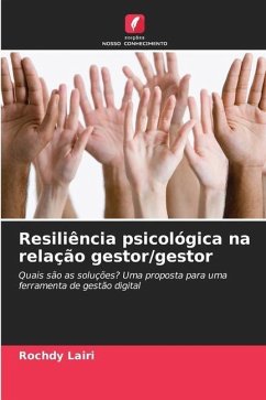 Resiliência psicológica na relação gestor/gestor - Lairi, Rochdy