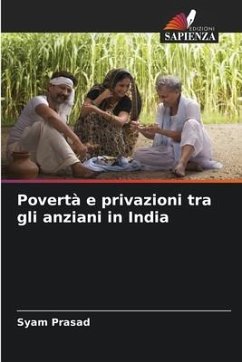 Povertà e privazioni tra gli anziani in India - Prasad, Syam