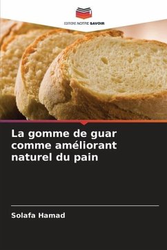 La gomme de guar comme améliorant naturel du pain - Hamad, Solafa