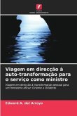 Viagem em direcção à auto-transformação para o serviço como ministro