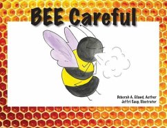 BEE Careful - Eiland, Deborah A