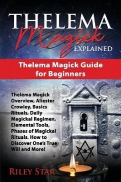 Thelema Magick Explained: Thelema Magick Guide for Beginners - Star, Riley