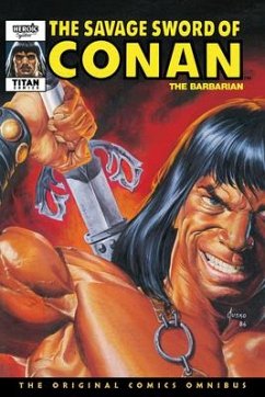 The Savage Sword Of Conan: The Original Comics Omnibus Vol.9 - Kraar, Don; Yakata, Larry; Chan, Ernie; Kwapisz, Gary